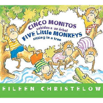 Cinco Monitos Subidos a Un Árbol / Five Little Monkeys Sitting in a Tree - (Five Little Monkeys Story) by  Eileen Christelow (Board Book)