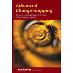 Advanced Change Mapping - by  Tom Graves & Joseph Chittenden (Paperback)