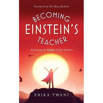 Becoming Einstein's Teacher - by  Erika Twani (Hardcover)