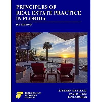 Principles of Real Estate Practice in Florida - by  Stephen Mettling & David Cusic & Jane Somers (Paperback)