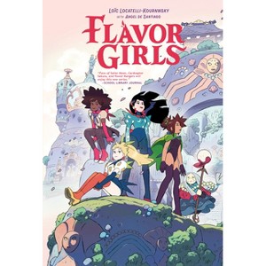 Flavor Girls - by  Loïc Locatelli-Kournwsky (Hardcover) - 1 of 1