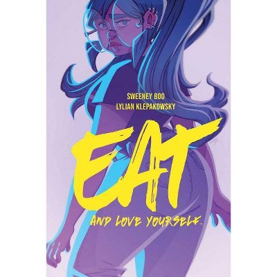 Eat, and Love Yourself - by  Sweeney Boo (Paperback)