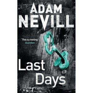 Last Days - by  Adam Nevill (Paperback) - 1 of 1