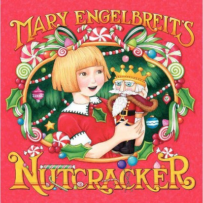 Mary Engelbreit's Nutcracker - (Hardcover)