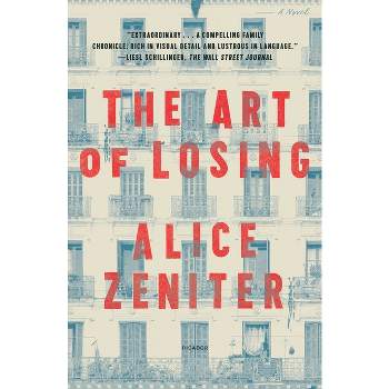The Art of Losing - by  Alice Zeniter (Paperback)