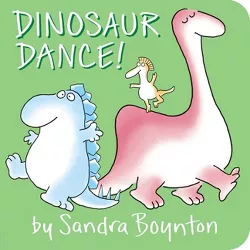 Dinosaur Dance! - by Sandra Boynton (Board Book)