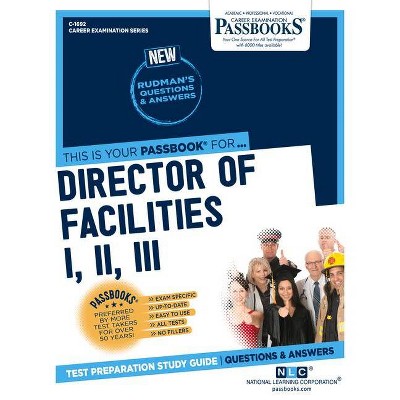 Director of Facilities I, II, III - (Career Examination) by  National Learning Corporation (Paperback)