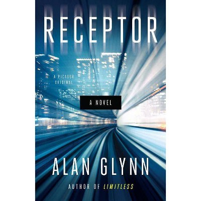 Receptor - by  Alan Glynn (Paperback)