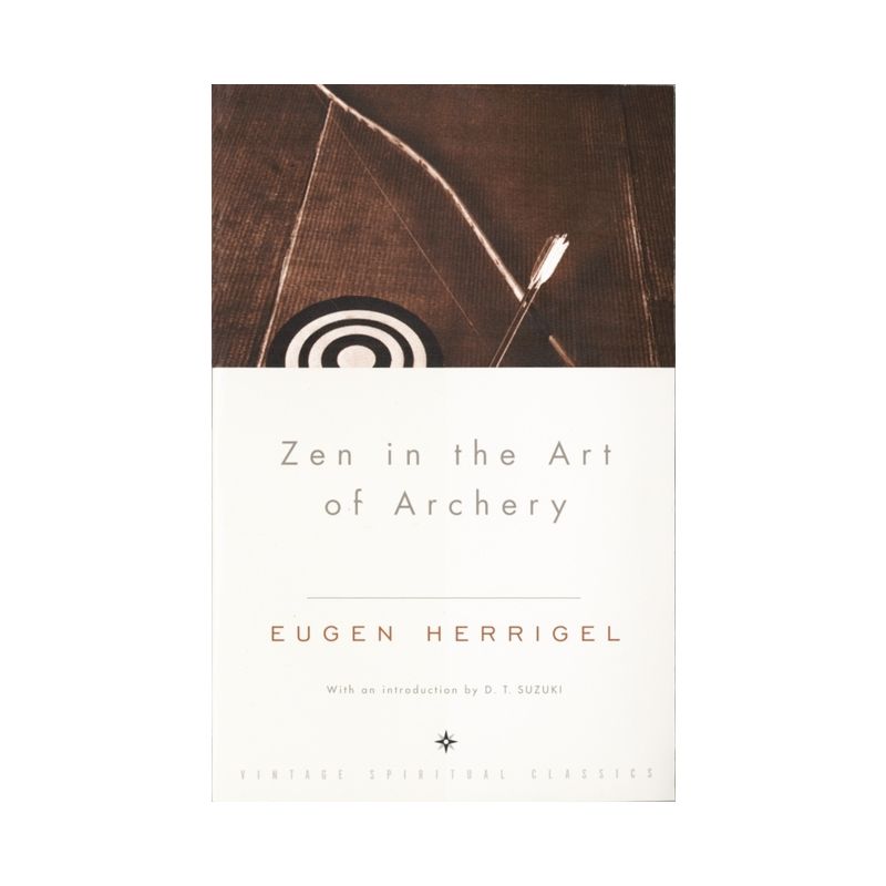 Zen in the Art of Archery - by  Eugen Herrigel (Paperback), 1 of 2