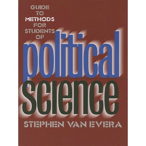 Guide to Methods for Students of Political Science - by  Stephen Van Evera (Paperback) - image 1 of 1