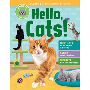 Animal Friends: Hello, Cats! - by  Editors of Storey Publishing (Hardcover) - 1 of 1