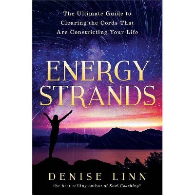 Energy Strands - by  Denise Linn (Paperback)