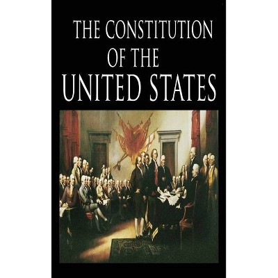 The Constitution and the Declaration of Independence - by  The Founding Fathers (Hardcover)