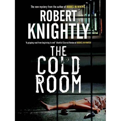 Cold Room - (Corbin and Bentibi Mystery) Large Print by  Robert Knightly (Hardcover)