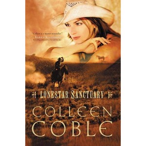 Lonestar Sanctuary - by  Colleen Coble (Paperback) - 1 of 1