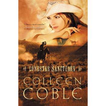 Lonestar Sanctuary - by  Colleen Coble (Paperback)