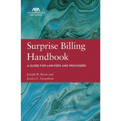 Surprise Billing Handbook - by  Joseph R Rivet & Jessica L Gustafson (Paperback)