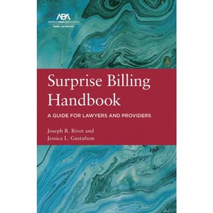 Surprise Billing Handbook - by  Joseph R Rivet & Jessica L Gustafson (Paperback) - 1 of 1