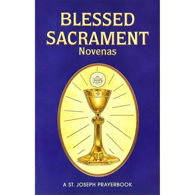 Blessed Sacrament Novenas - by  Lawrence G Lovasik (Paperback)