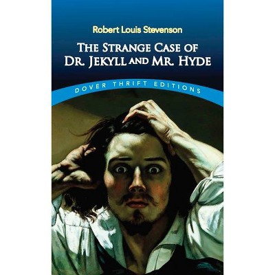 The Strange Case of Dr. Jekyll and Mr. Hyde - (Dover Thrift Editions) by  Robert Louis Stevenson (Paperback)