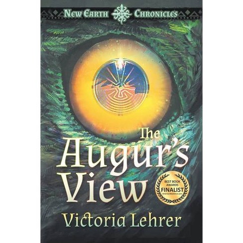 The Augur S View New Earth Chronicles 2nd Edition By Victoria Lehrer Paperback Target - ancient earth secret area roblox