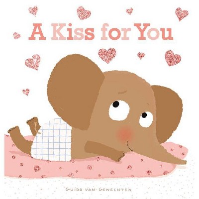 A Kiss for You - by  Guido Van Genechten (Board Book)