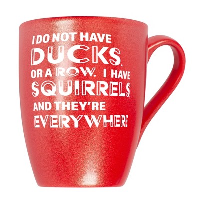 Elanze Designs Witty Quote Coffee Cup Mug 10 Ounce Ceramic With Shimmery Metallic Finish I Do Not Have Ducks I Have Squirrels Crimson Red
