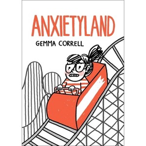 Anxietyland - by  Gemma Correll (Hardcover) - 1 of 1