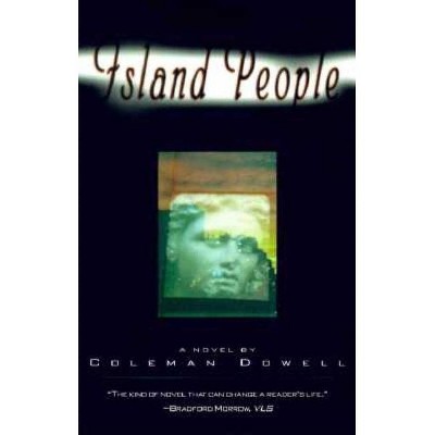 Island People - (American Literature (Dalkey Archive)) by  Coleman Dowell (Paperback)