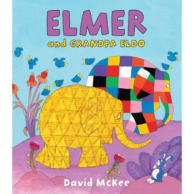 Elmer and Grandpa Eldo - by  David McKee (Hardcover)