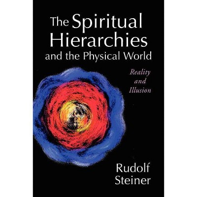 The Spiritual Hierarchies and the Physical World - by  Rudolf Steiner (Paperback)