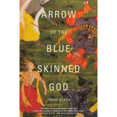 Arrow of the Blue-Skinned God - by  Jonah Blank (Paperback)