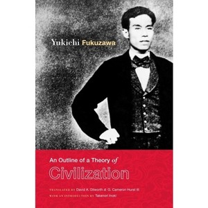 An Outline of a Theory of Civilization - by  Yukichi Fukuzawa (Paperback) - 1 of 1