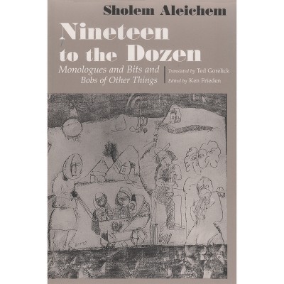 Nineteen to the Dozen - (Judaic Traditions in Literature, Music, and Art) by  Sholem Aleichem (Paperback)