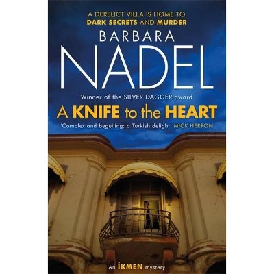 A Knife to the Heart (Ikmen Mystery 21) - by  Barbara Nadel (Paperback)