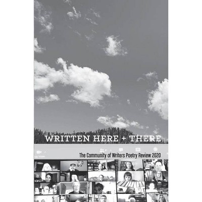 Written Here and There - by  Neysa King & Jill Bergantz (Paperback)