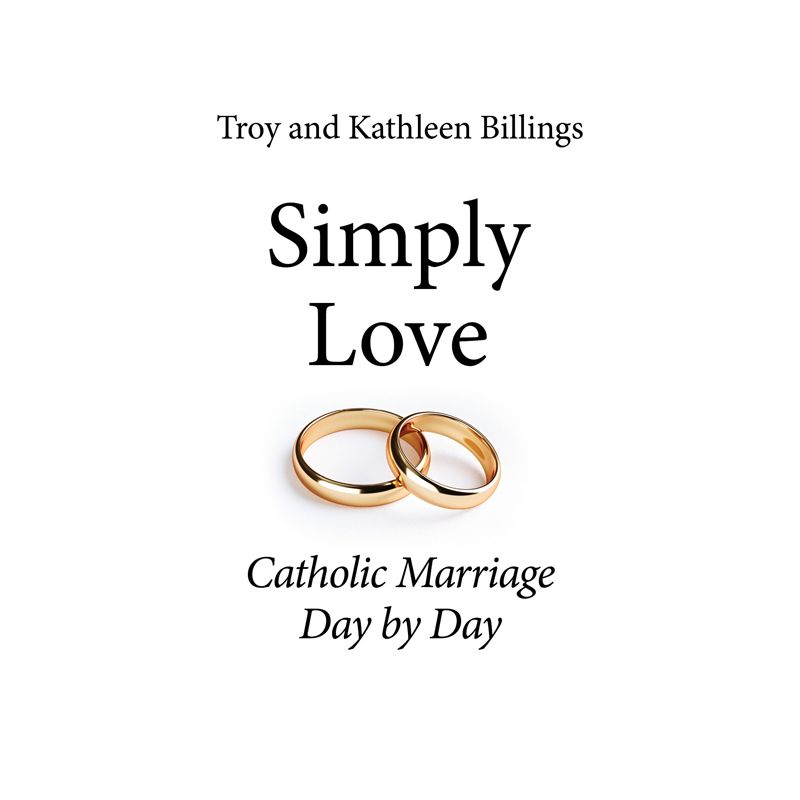 Simply Love - by  Troy And Kathleen Billings (Paperback), 1 of 2