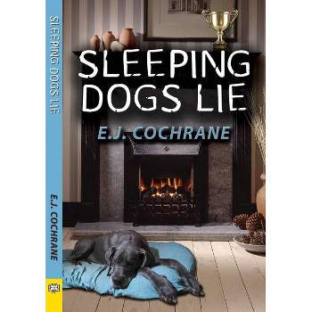 Sleeping Dogs Lie - (Matilda Smithwick Mystery) by  E J Cochrane (Paperback)