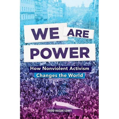 We Are Power - by  Todd Hasak-Lowy (Hardcover)