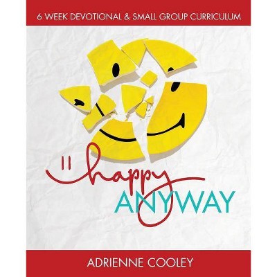 Happy ANYWAY - (Anyway) by  Adrienne Cooley (Paperback)