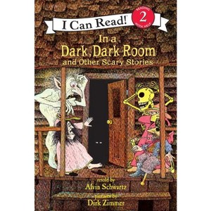 In a Dark, Dark Room and Other Scary Stories - (I Can Read Level 2) by  Alvin Schwartz (Hardcover) - 1 of 1
