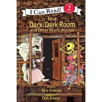 In a Dark, Dark Room and Other Scary Stories - (I Can Read Level 2) by  Alvin Schwartz (Hardcover)