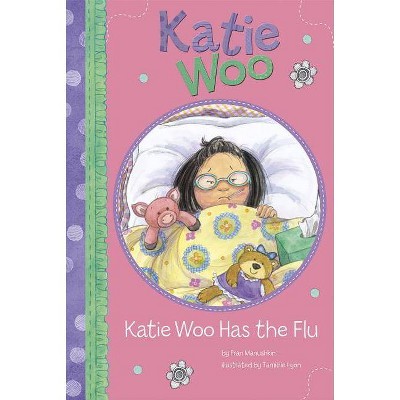 Katie Woo Has the Flu - by  Fran Manushkin (Paperback)