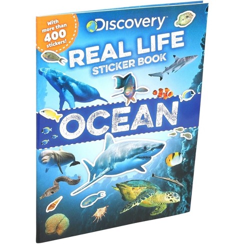 Discovery Real Life Sticker Book: Ocean - (Discovery Real Life Sticker Books) by  Courtney Acampora (Paperback) - image 1 of 1
