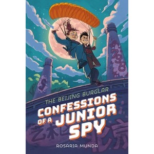 Confessions of a Junior Spy: The Beijing Burglar - by Rosaria Munda - 1 of 1