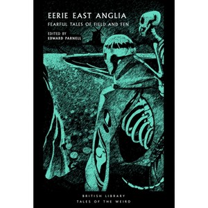 Eerie East Anglia - (Tales of the Weird) by  Edward Parnell (Paperback) - 1 of 1