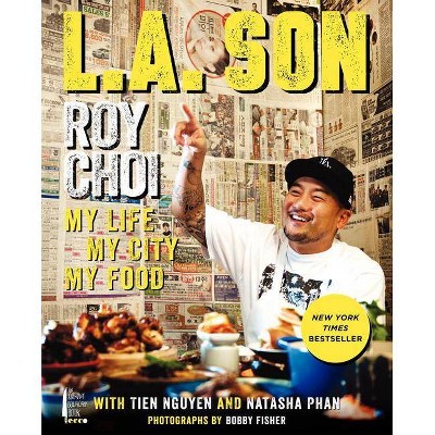 L.A. Son - by  Roy Choi & Tien Nguyen & Natasha Phan (Hardcover)