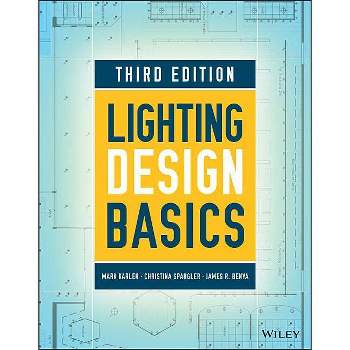 Lighting Design Basics - 3rd Edition by  Mark Karlen & Christina Spangler & James R Benya (Paperback)