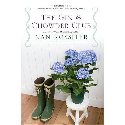 The Gin & Chowder Club - by  Nan Rossiter (Paperback)