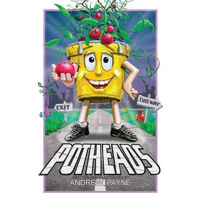 The Potheads - by  Andrew F Payne (Paperback)